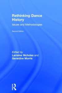 Rethinking Dance History : Issues and Methodologies （2ND）