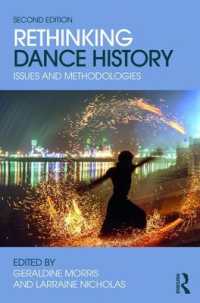 Rethinking Dance History : Issues and Methodologies （2ND）