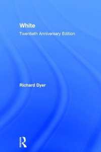 リチャード・ダイアー著／白：人種と文化（刊行２０周年記念版）<br>White : Twentieth Anniversary Edition （2ND）