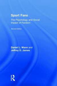 Sport Fans : The Psychology and Social Impact of Fandom （2ND）