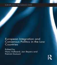 European Integration and Consensus Politics in the Low Countries (Europe and the Nation State)