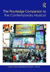 ラウトレッジ版　現代アメリカ・ミュージカル必携<br>The Routledge Companion to the Contemporary Musical (Routledge Music Companions)