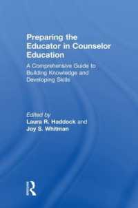 Preparing the Educator in Counselor Education : A Comprehensive Guide to Building Knowledge and Developing Skills