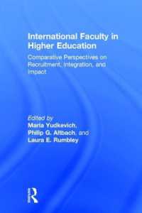 International Faculty in Higher Education : Comparative Perspectives on Recruitment, Integration, and Impact