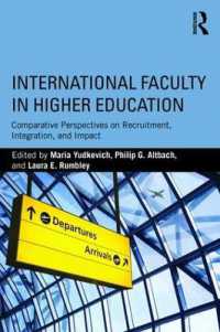 International Faculty in Higher Education : Comparative Perspectives on Recruitment, Integration, and Impact