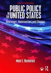 米国の公共政策（第６版）<br>Public Policy in the United States : Challenges, Opportunities, and Changes （6TH）