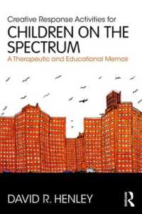 Creative Response Activities for Children on the Spectrum : A Therapeutic and Educational Memoir