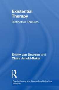 Existential Therapy : Distinctive Features (Psychotherapy and Counselling Distinctive Features)