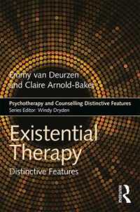Existential Therapy : Distinctive Features (Psychotherapy and Counselling Distinctive Features)