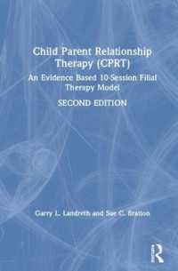 Child-Parent Relationship Therapy (CPRT) : An Evidence-Based 10-Session Filial Therapy Model （2ND）