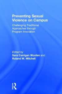 Preventing Sexual Violence on Campus : Challenging Traditional Approaches through Program Innovation