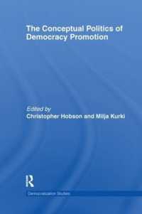 The Conceptual Politics of Democracy Promotion (Democratization and Autocratization Studies)