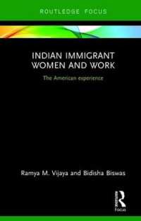 Indian Immigrant Women and Work : The American experience (Routledge Studies in Asian Diasporas, Migrations and Mobilities)