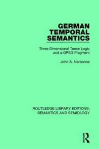 German Temporal Semantics : Three-Dimensional Tense Logic and a GPSG Fragment (Routledge Library Editions: Semantics and Semiology)