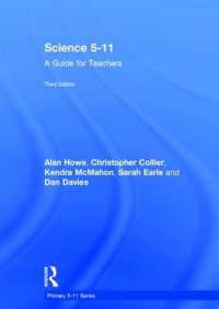 初等科学：教師向けガイド（第３版）<br>Science 5-11 : A Guide for Teachers (Primary 5-11 Series) -- Hardback （3 ed）