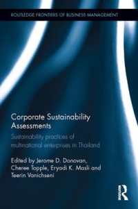 企業の持続可能性評価<br>Corporate Sustainability Assessments : Sustainability practices of multinational enterprises in Thailand (Routledge Frontiers of Business Management)