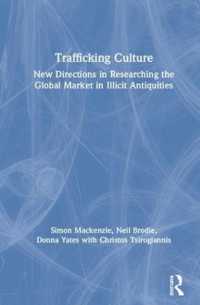 Trafficking Culture : New Directions in Researching the Global Market in Illicit Antiquities