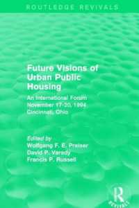 Future Visions of Urban Public Housing (Routledge Revivals) : An International Forum, November 17-20, 1994 (Routledge Revivals)