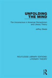 Unfolding the Mind : The Unconscious in American Romanticism and Literary Theory (Routledge Library Editions: Literary Theory)
