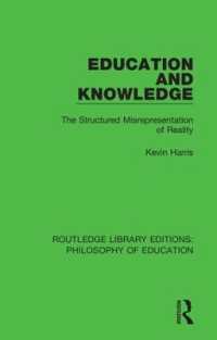 Education and Knowledge : The Structured Misrepresentation of Reality (Routledge Library Editions: Philosophy of Education)