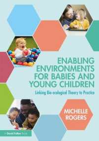 Enabling Environments for Babies and Young Children : Linking bio-ecological theory to practice