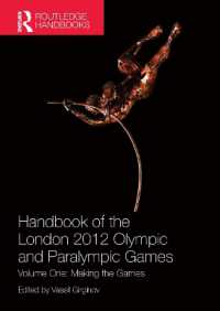 ロンドンオリンピック2012ハンドブック（第１巻）<br>Handbook of the London 2012 Olympic and Paralympic Games : Volume One: Making the Games