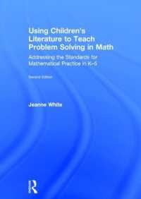 Using Children's Literature to Teach Problem Solving in Math : Addressing the Standards for Mathematical Practice in K-5 （2ND）