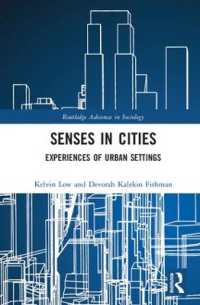 Senses in Cities : Experiences of Urban Settings (Routledge Advances in Sociology)