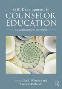 Skill Development in Counselor Education : A Comprehensive Workbook