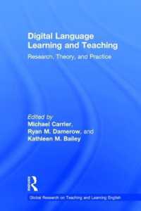 デジタル言語学習と教授：調査、理論と実践<br>Digital Language Learning and Teaching : Research, Theory, and Practice (Global Research on Teaching and Learning English)