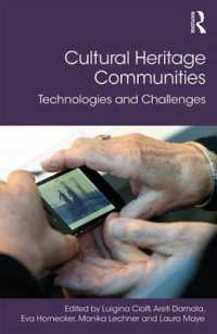 Cultural Heritage Communities : Technologies and Challenges (Digital Research in the Arts and Humanities)