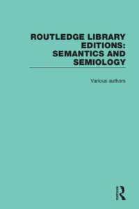 ラウトレッジ名著復刻叢書：意味論・記号論（全１４巻）<br>Routledge Library Editions: Semantics and Semiology (Routledge Library Editions: Semantics and Semiology)