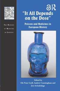毒と薬のヨーロッパ史<br>It All Depends on the Dose : Poisons and Medicines in European History (The History of Medicine in Context)
