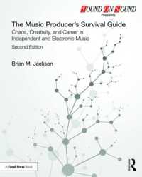 The Music Producer's Survival Guide : Chaos, Creativity, and Career in Independent and Electronic Music (Sound on Sound Presents...) （2ND）