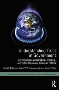 Understanding Trust in Government : Environmental Sustainability, Fracking, and Public Opinion in American Politics (Routledge Studies in Public Administration and Environmental Sustainability)