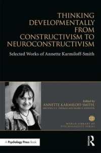アネット・カミロフ＝スミス選集<br>Thinking Developmentally from Constructivism to Neuroconstructivism : Selected Works of Annette Karmiloff-Smith (World Library of Psychologists)