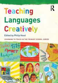Teaching Languages Creatively (Learning to Teach in the Primary School Series)