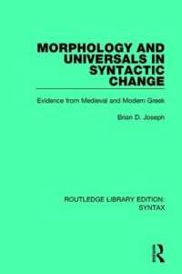 Morphology and Universals in Syntactic Change : Evidence from Medieval and Modern Greek (Routledge Library Editions: Syntax)