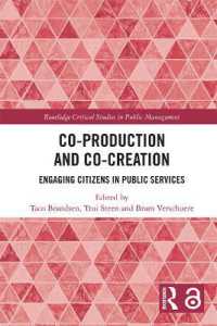 Co-Production and Co-Creation : Engaging Citizens in Public Services (Routledge Critical Studies in Public Management)