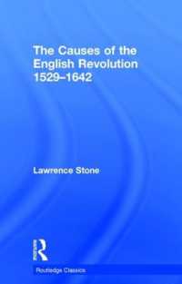 イギリス市民革命の原因（ラウトレッジ・クラシックス）<br>The Causes of the English Revolution 1529-1642 (Routledge Classics)