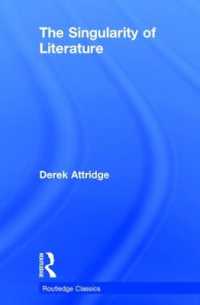 文学の単独性（ラウトレッジ・クラシックス）<br>The Singularity of Literature (Routledge Classics)