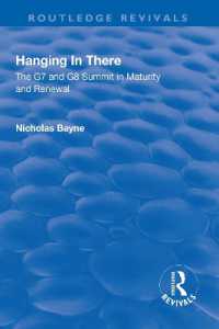 Hanging in There: the G7 and G8 Summit in Maturity and Renewal : The G7 and G8 Summit in Maturity and Renewal (Routledge Revivals)