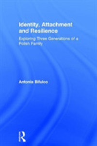 Identity, Attachment and Resilience : Exploring Three Generations of a Polish Family
