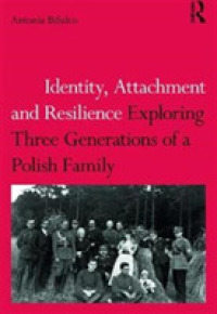 Identity, Attachment and Resilience : Exploring Three Generations of a Polish Family