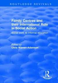 Family Centres and their International Role in Social Action : Social Work as Informal Education (Routledge Revivals)