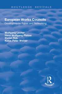 European Works Councils : Development, Types and Networking (Routledge Revivals)