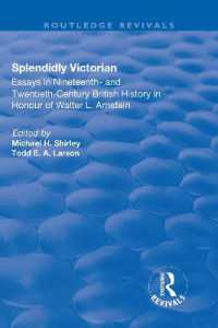 Splendidly Victorian : Essays in Nineteenth- and Twentieth-Century British History in Honour of Walter L. Arnstein (Routledge Revivals)