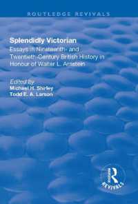 Splendidly Victorian : Essays in Nineteenth- and Twentieth-Century British History in Honour of Walter L. Arnstein (Routledge Revivals)