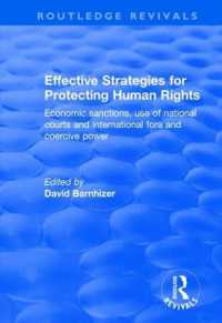 Effective Strategies for Protecting Human Rights : Economic Sanctions, Use of National Courts and International fora and Coercive Power (Routledge Revivals)