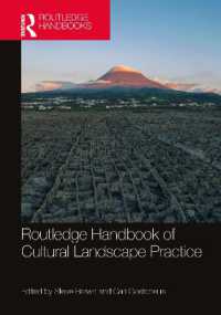 ラウトレッジ版　文化的景観実践ハンドブック<br>Routledge Handbook of Cultural Landscape Practice (Routledge International Handbooks)